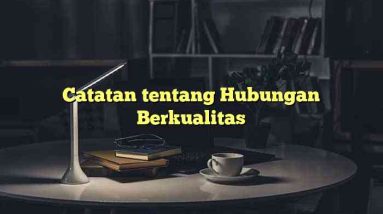 Catatan tentang Hubungan Berkualitas