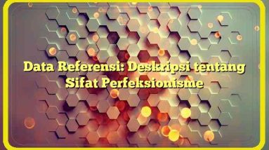 Data Referensi: Deskripsi tentang Sifat Perfeksionisme