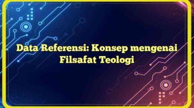 Data Referensi: Konsep mengenai Filsafat Teologi