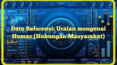 Data Referensi: Uraian mengenai Humas (Hubungan Masyarakat)