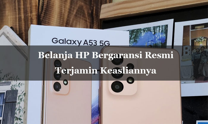 belanja hp bergaransi resmi